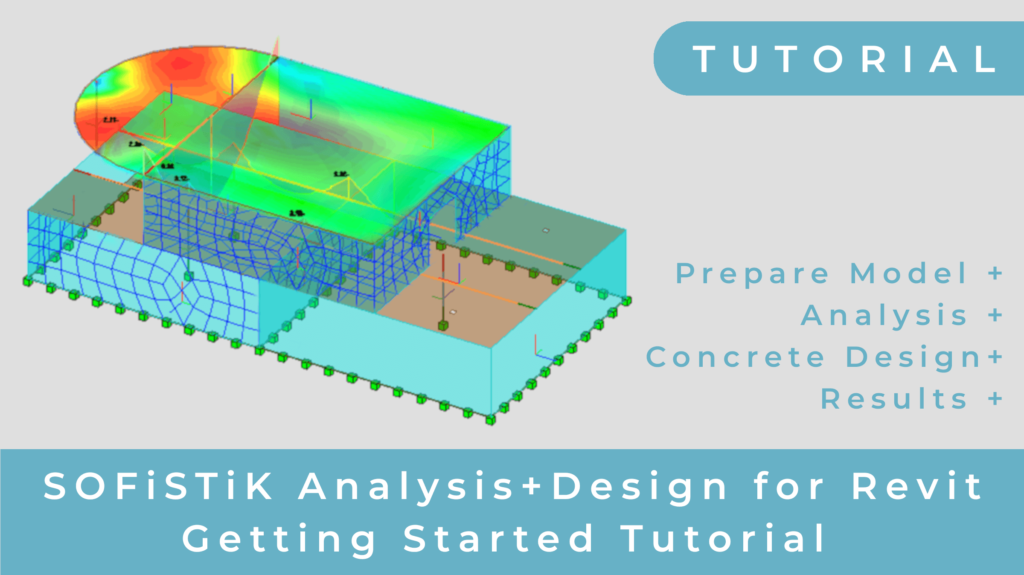 SOFiSTiK Analysis+Design for Revit Getting Started Tutorial SOFiSTiK