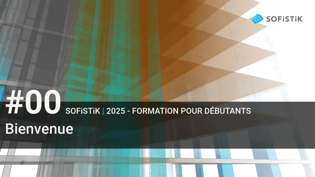 Tutoriel pour débutants SOFiSTiK | 2025